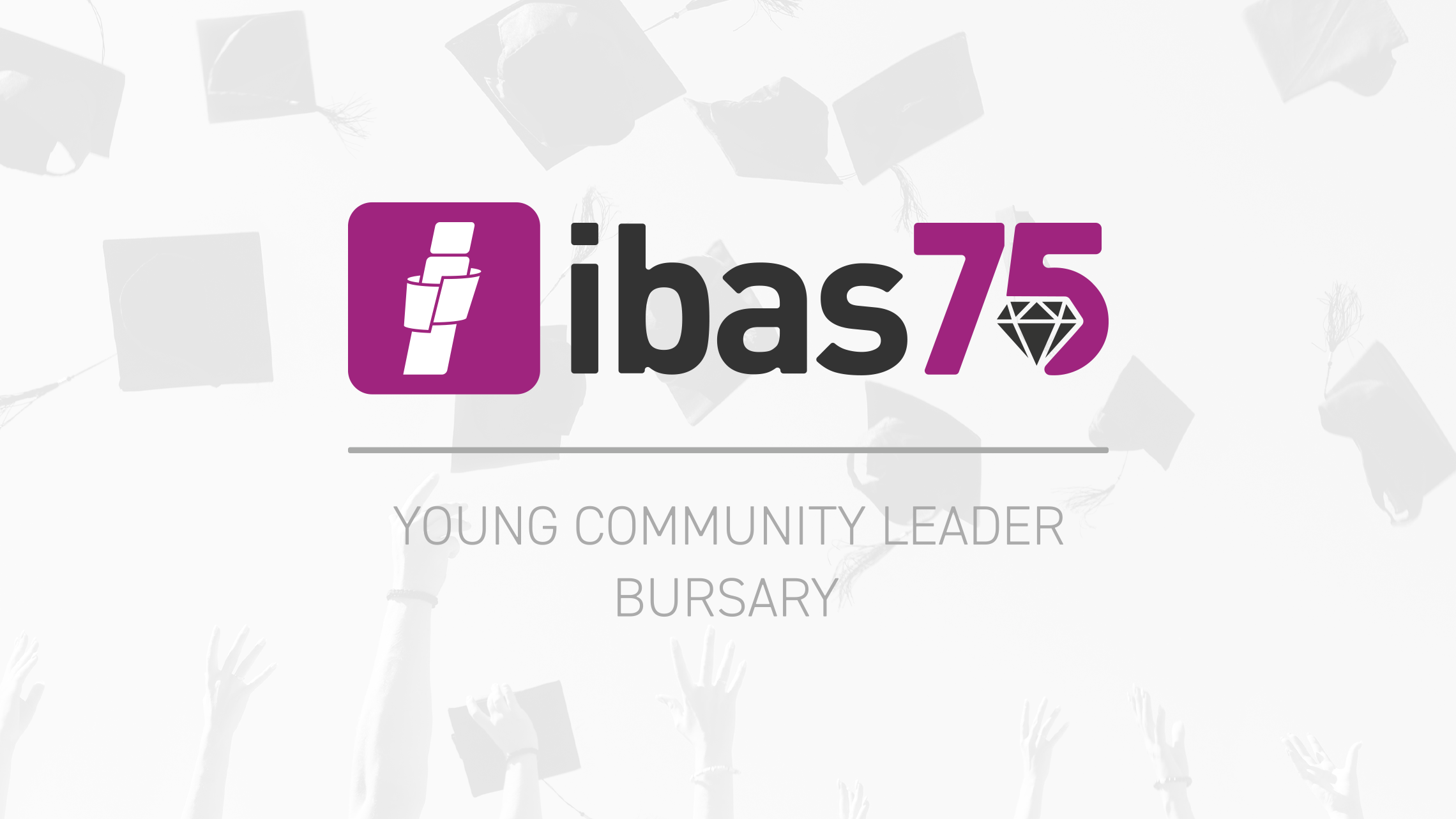 IBAS75/IBAS75_Young_Community_Leader_Bursary.png IBAS75/IBAS75_Young_Community_Leader_Bursary.png